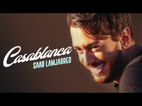 Saad Lamjarred - CASABLANCA-  كازابلانكا سعد لمجرد 