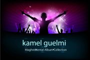 Kamel el Guelmi Album - Maghrebiental-